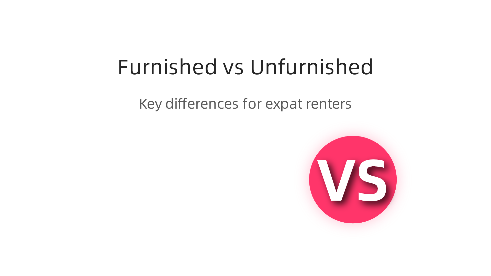 Key differences between furnished and unfurnished studios to help expats make an informed decision.